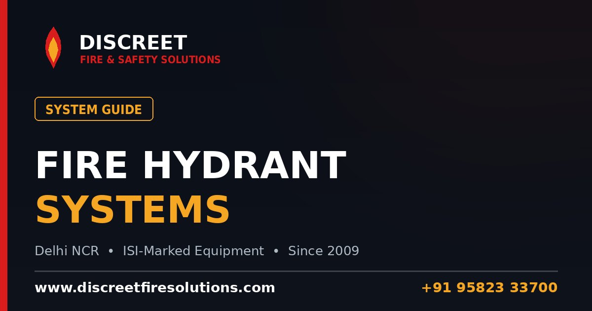 Fire Hydrant System: Components, Design & IS Standards — Discreet Fire and Safety Solutions