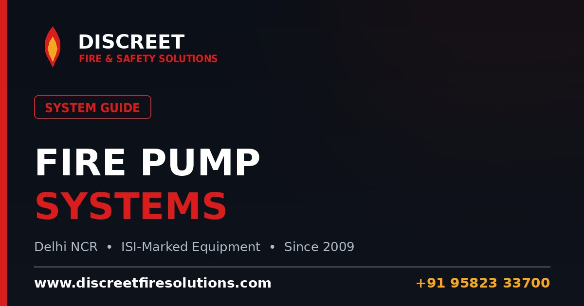 Fire Pump Systems: Main, Standby & Jockey Pumps Explained — Discreet Fire and Safety Solutions