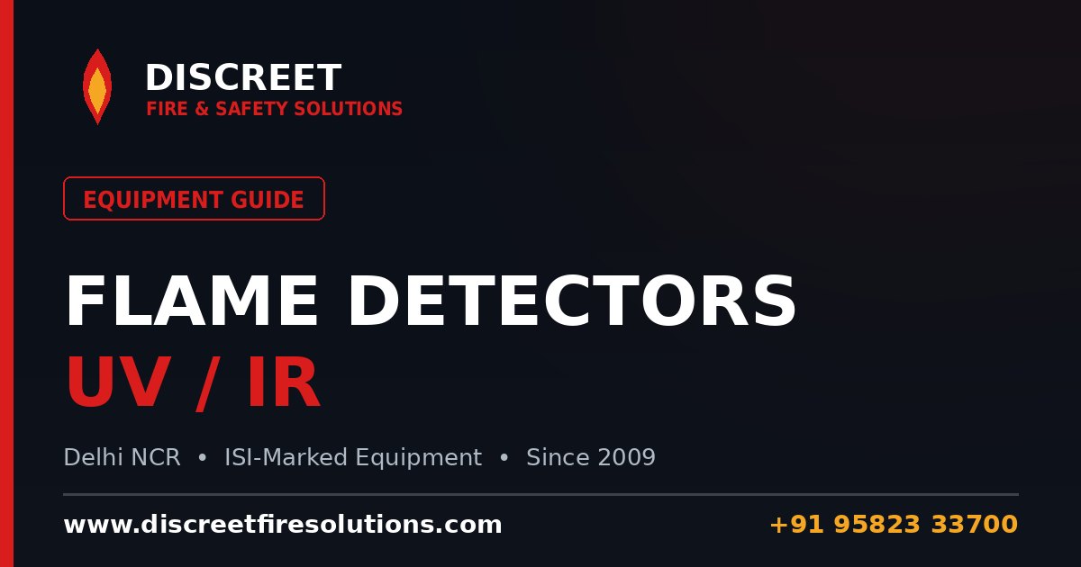Flame Detectors (UV, IR & Multi-Spectrum): How They Work — Discreet Fire and Safety Solutions