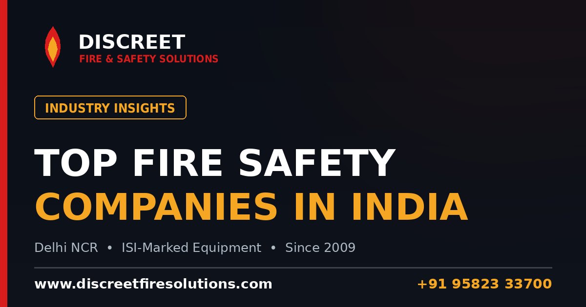 Top Fire & Safety Equipment Companies in India — Discreet Fire and Safety Solutions